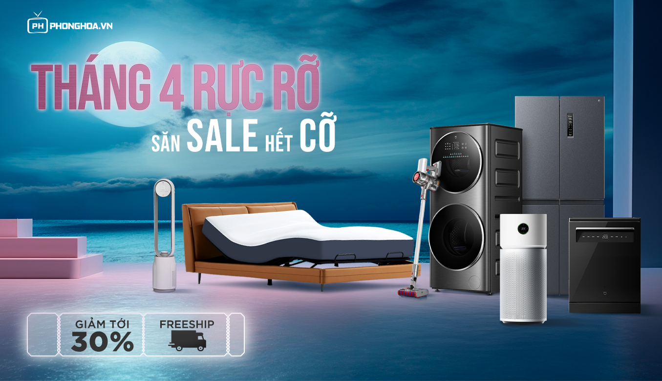 THÁNG 4 RỰC RỠ – SĂN SALE HẾT CỠ – ƯU ĐÃI TỚI 30%