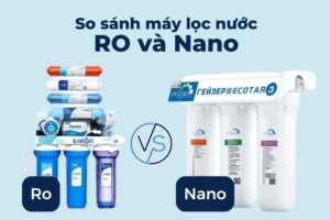 Máy lọc nước sử dụng công nghệ RO và Nano