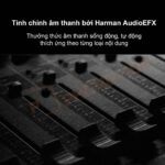 Âm thanh còn được tinh chỉnh bởi Harman AudioEFX